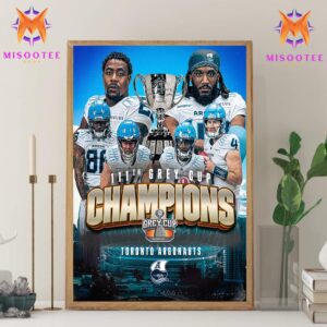 CFL The Toronto Argonauts Are 111th Grey Cup Champions Wall Decor Canvas Poster