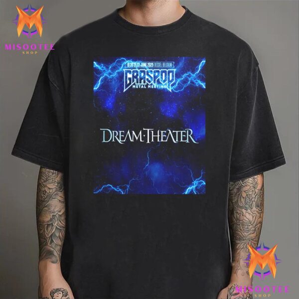 Dream Theater Graspop Metal Meeting 2025 Festival In Dessel Belgium From June 19th To 22nd 2025 Unisex T-Shirt