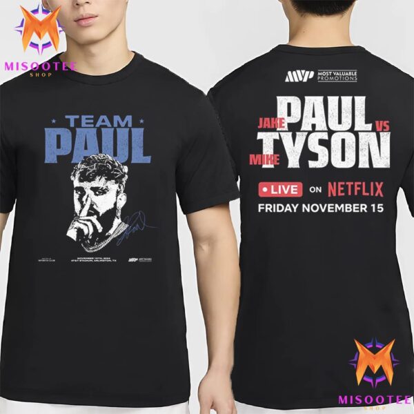 Jake Paul Vs Mike Tyson Team Paul Live On Netflix November 15th Two Sides Unisex T Shirt