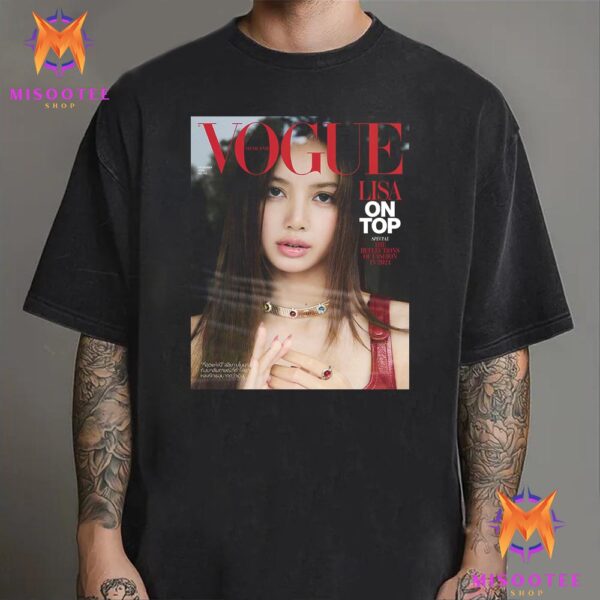 Lisa Blackpink On Top Special The Reflections Of Fashion In 2024 Vogue Thailand Unisex T-Shirt