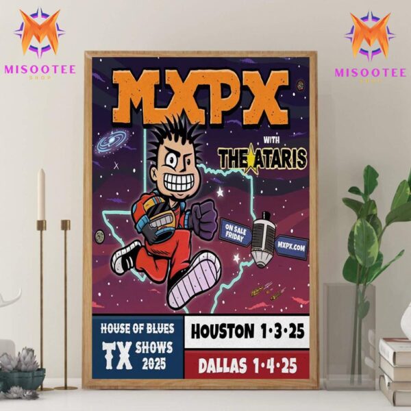 MXPX With The Ataris At House Of Blues Texas Show 2025 On January 3rd And 4th 2025 Wall Decor Canvas Poster