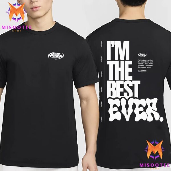 Mike Tyson Collection I Am The Best Ever Two Sides Uniex T Shirt