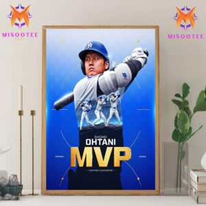 The 2024 National League MVP Is Shohei Ohtani Of The Los Angeles Dodgers Wall Decor Canvas Poster