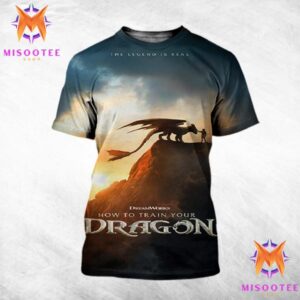 The Legend Is Real Experience How To Train Your Dragon Only In Theaters On June 13th 2025 All Over Print Shirt