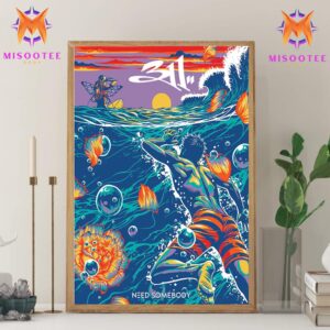 311 Band The Song Need Somebody From The Album Full Bloom Wall Decor Canvas Poster