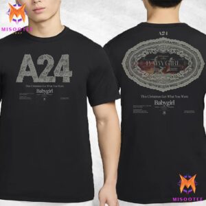 A24 Babygirl Limited Edition Vintage Film Aesthetic This Christmas Get What You Want Release On December 25th 2024 Two Sides Unisex T-Shirt