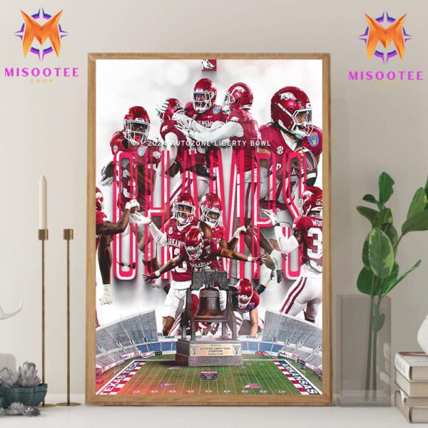 Arkansas Razorbacks Football Is The Champion Of The 2024 AutoZone Liberty Bowl Wall Decor Canvas Poster