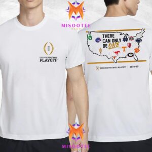 Bowl Season 2024 2025 College Football Playoff There Can Only Be One Two Sides Unisex T-Shirt