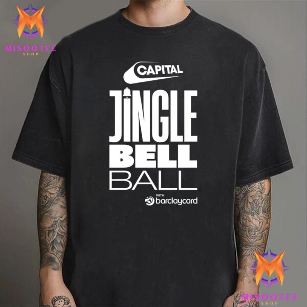 Capital Jingle Bell Ball 2024 Concert With Barclaycard In December Unisex T-shirt