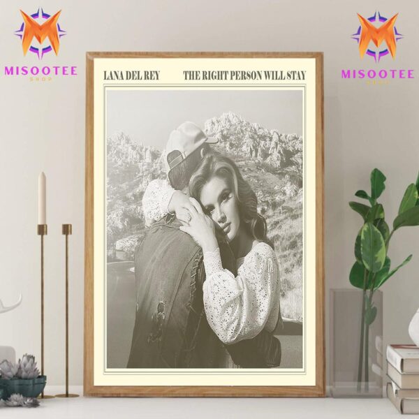 Lana Del Rey The Right Person Will Stay Wall Decor Canvas Poster