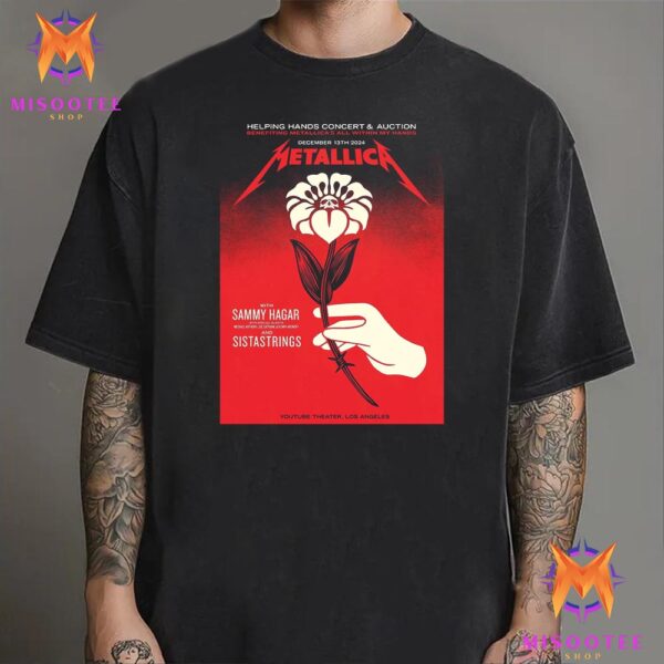 Metallica Helping Hands Concert And Auction At Youtube Theater Los Angeles On December 13th 2024 Unisex T-Shirt