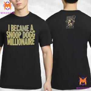 Snoop Dogg I Became A Snoop Dogg Millionaire Two Sides Unisex T-Shirt