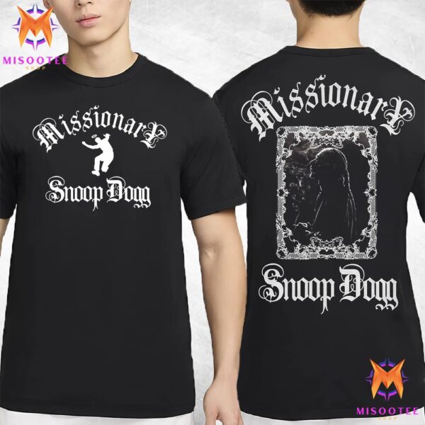 Snoop Dogg X Union To Release 20th Album Has Name Missionary On December 13th 2024 Two Sides Unisex T-Shirt