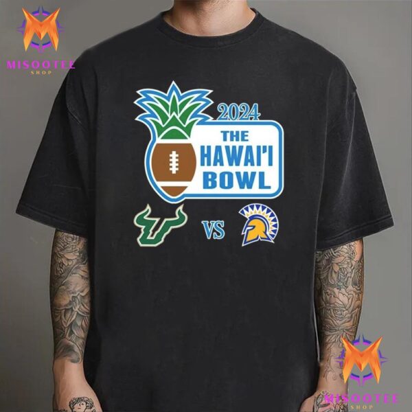 South Florida Bulls Football Vs San Jose State Football Logo In The Hawaii Bowl At Clarence TC Ching Athletics Complex On December 24th 2024 Unisex T-Shirt