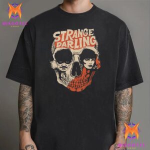 Strange Darling By JT Mollner When Love and Darkness Intertwine Unisex T-Shirt