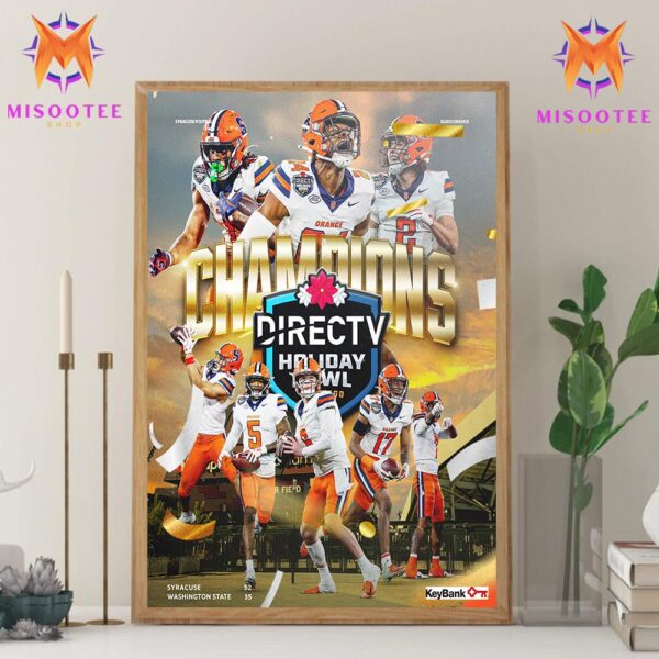 Syracuse Orange Football 2024 DIRECTV Holiday Bowl Champs Wall Decor Canvas Poster