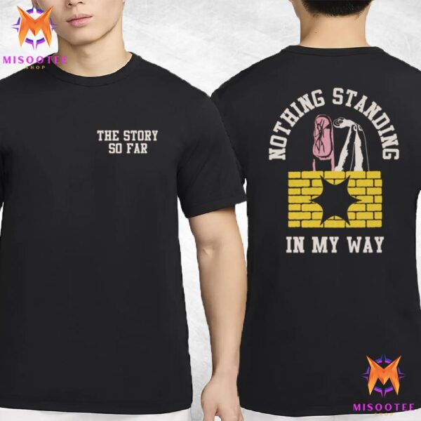 The Story So Far Nothing Standing In My Way Brick Two Sides Unisex T-Shirt