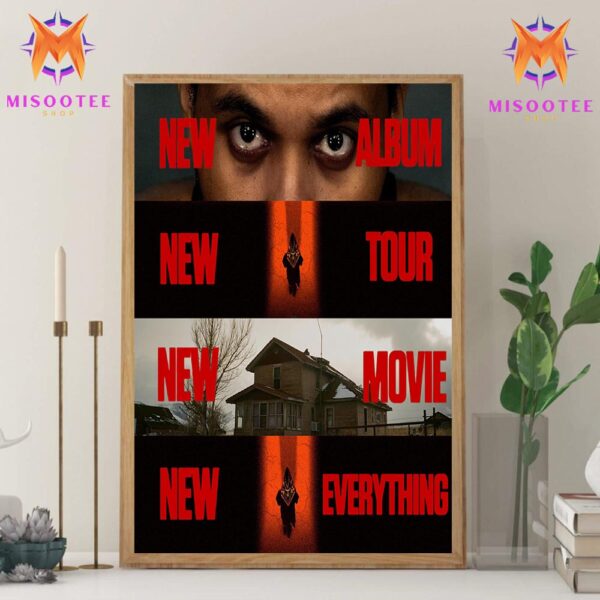 The Weeknd New Album New Tour New Movie New Everything Wall Decor Canvas Poster