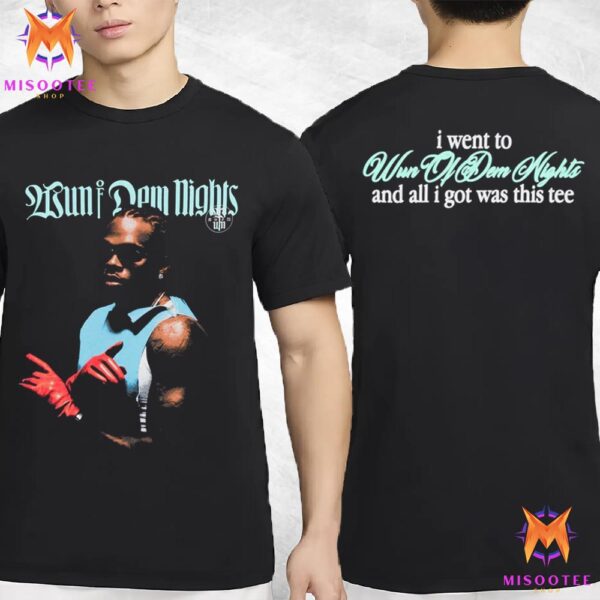 Gunna I Went To Wun Of Dem Nights And All I Got Was This Tee Two Sides Unisex T-Shirt