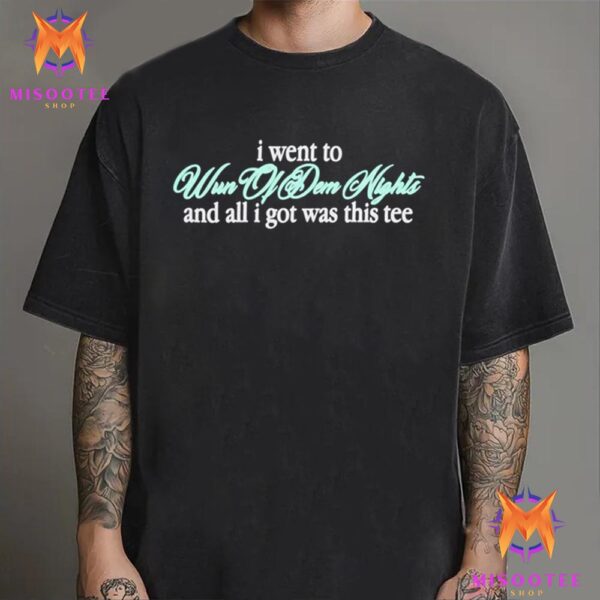 Gunna I Went To Wun Of Dem Nights And All I Got Was This Tee Unisex T-Shirt