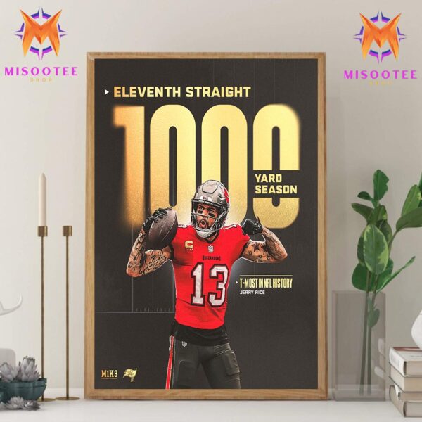 Mike Evans Makes History 11 Straight 1000 Yard Seasons Ties NFL Legend Jerry Rice Wall Decor Canvas Poster