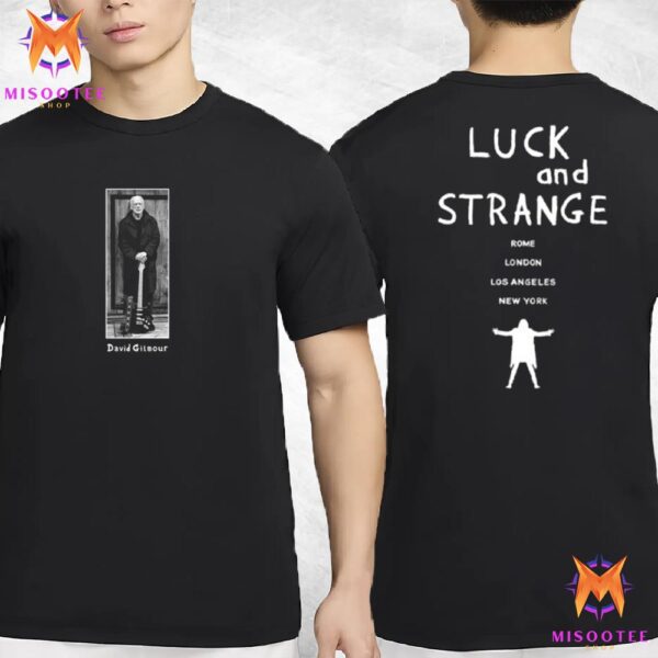 Pink Floyd David Gilmour Luck And Strange Two Sides Unisex T-Shirt